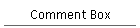 Comment Box